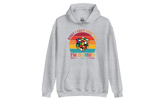 Sorry, I Can't Hear You, I'm Cubing - Rubik's Cube Hoodie | SpeedCubeShop